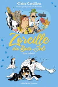 Zoreille du Bois-Joli - tome 3 - Mes bébés !