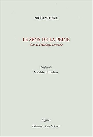 Le sens de la peine : Etat de l'idéologie carcérale