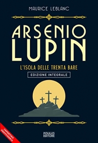Arsenio Lupin. L'isola delle trenta bare (Vol. 11)