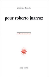 Pour Roberto Juarroz (livre non massicoté)