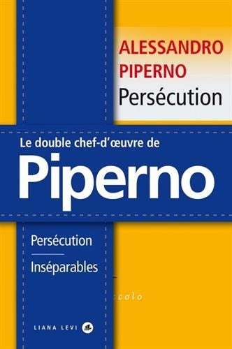 Persécutions ; Inséparables