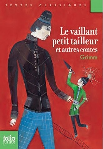 Le vaillant petit tailleur et autres contes
