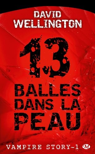 Vampire Story, Tome 1: 13 Balles dans la peau