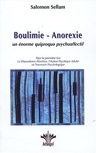 Boulimie - Anorexie, un énorme quiproquo psychoaffectif