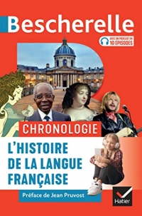 Bescherelle - Chronologie de l'histoire de la langue française: des origines à nos jours