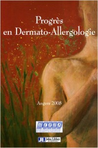 Progrès en dermato-allergologie - 2008 Angers: Angers 2008