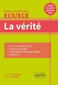 La Vérité. Prépas Commerciales ECE/ECS Thème de Culture Générale 2015