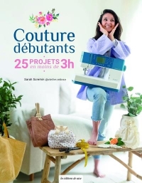 Couture débutants: 25 projets en moins de 3 heures