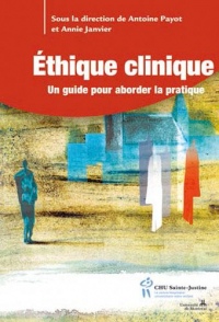 Ethique clinique : Un guide pour aborder la pratique