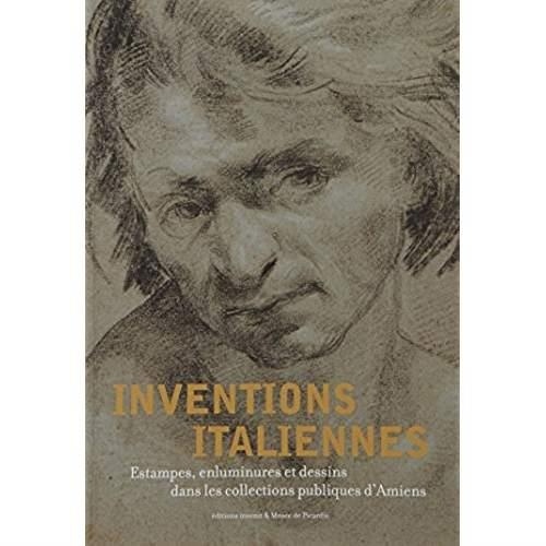 Inventions italiennes: Estampes, enluminures et dessins dans...