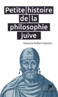 PETITE HISTOIRE DE LA PHILOSOPHIE JUIVE