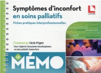 SYMPTOMES D'INCONFORT EN SOINS PALLIATIFS: 11 FICHES PRATIQUES INTERDISCIPLINAIRES