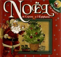 Noël de l'avent à l'épiphanie : 70 titres (1CD audio)