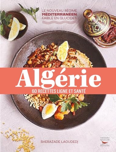 Algérie: 60 recettes ligne et santé, du cœur du Maghreb