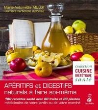 Apéritifs & digestifs naturels à faire soi-même