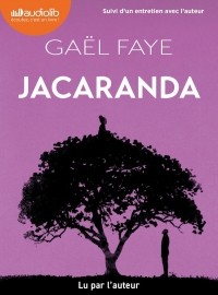 Jacaranda: Livre audio 1 CD MP3 - Suivi d'un entretien avec l'auteur