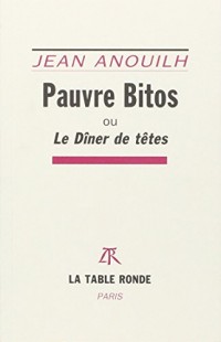Pauvre Bitos ou Le dîner de têtes