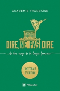 Dire, ne pas dire. L'intégrale - Troisième édition augmentée