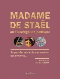 Madame de Staël ou l'intelligence politique