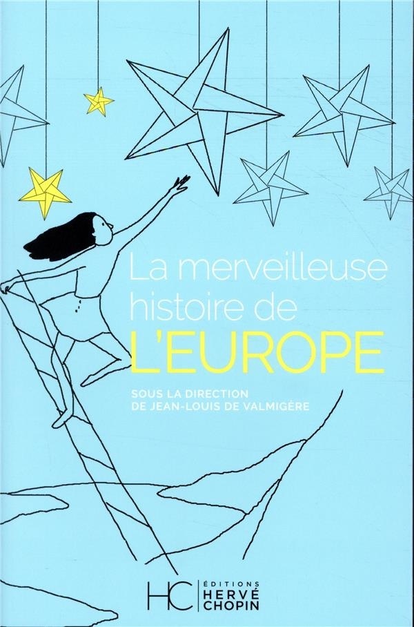 La merveilleuse histoire de l'Europe