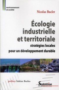 Ecologie industrielle et territoriale : Stratégies locales pour un développement durable