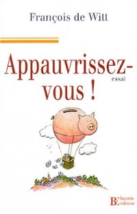 Appauvrissez-vous !
