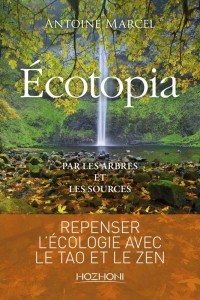 Ecotopia : Par les arbres et les sources