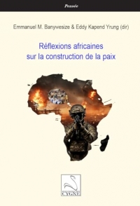 Réflexions africaines sur la construction de la paix