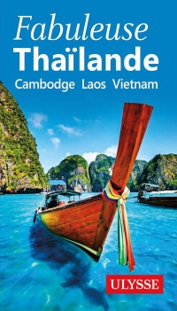 Fabuleuse Thailande - Cambodge, Laos, Vietnam