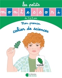 Les Petits Montessori - Mon premier cahier de sciences