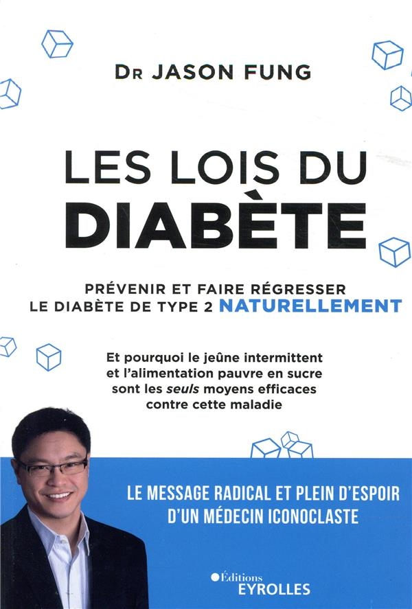 Les lois du diabète: Prévenir et faire régresser le diabète de type 2 naturellement