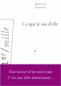 Ce que je sais d'elle