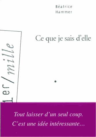 Ce que je sais d'elle