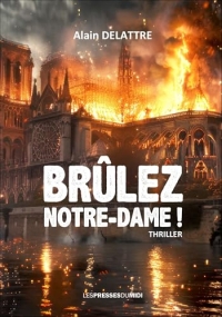 Brûlez Notre-Dame !