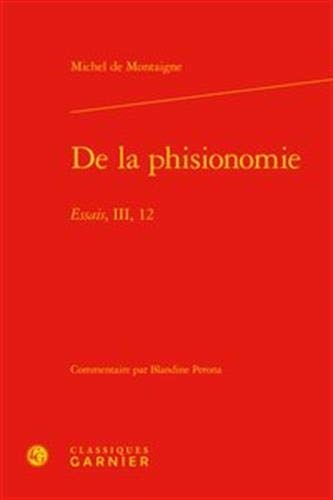 De la phisionomie: Essais, III, 12