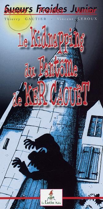 Le kidnapping du fantÿ´me de Ker Caouÿ«t