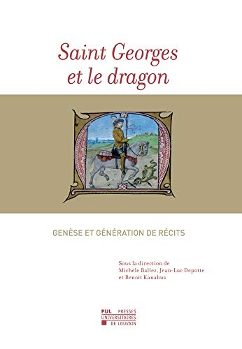 Saint Georges et le dragon: Genèse et génération de récits