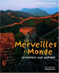 Les Merveilles du Monde : Racontées aux enfants