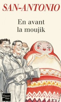 En avant la moujik