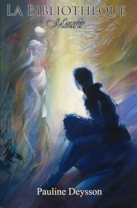 La Bibliothèque - Tome 4 : Mourir