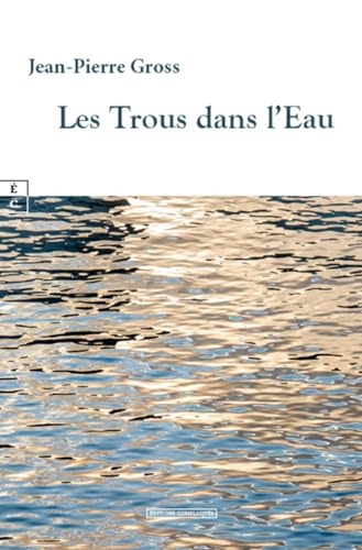Les Trous dans l’Eau