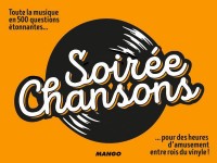Soirée chansons : 500 questions étonnantes pour des heures d'amusement entre rois du vinyle