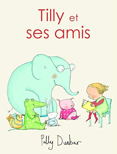 Tilly et ses amis (ANTHOLOGIE)