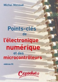 Points-clés de l'électronique numérique et des microcontrôleurs : CD-ROM