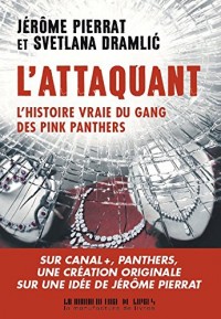 L'attaquant: L'histoire vraie des Pink Panthers