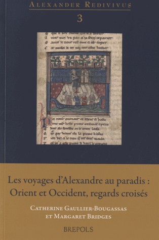 Les voyages d'Alexandre au paradis : Orient et Occident, regards croisés