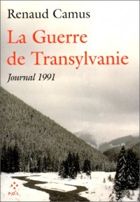 La Guerre de Transylvanie : Journal 1991