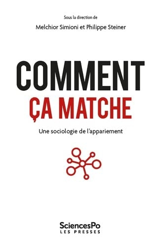 Comment ça matche: Une sociologie de l'appariement
