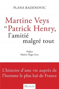 Martine Veys et Patrick Henry, l'amitié malgré tout