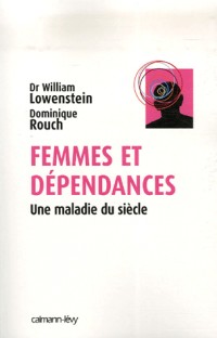 Femmes et dépendances : Une maladie du siècle